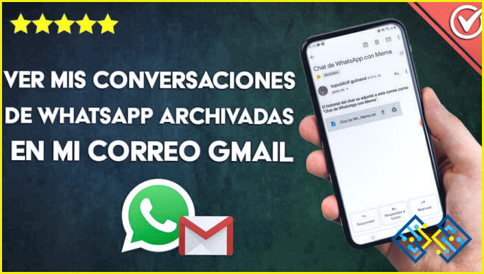 Cómo Leer Los Mensajes De Whatsapp En Gmail ️ Lizengo 【 2023 3783